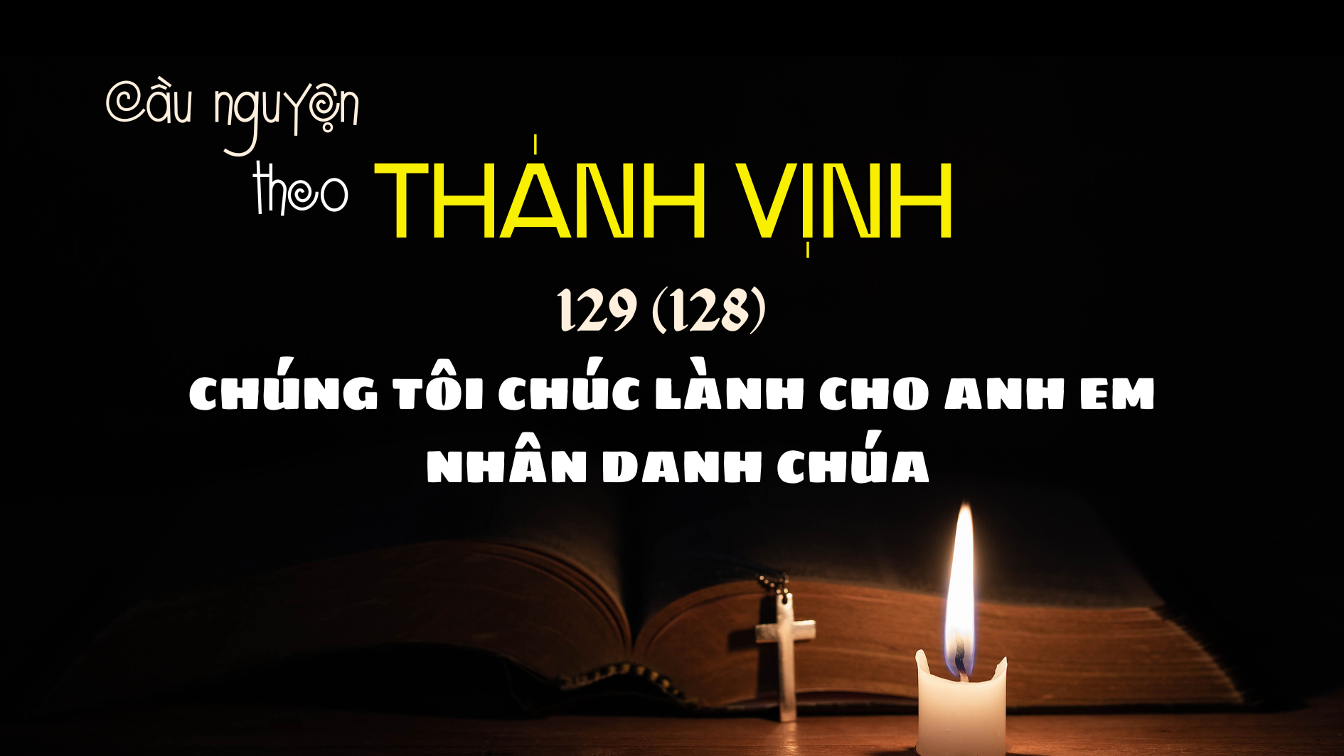 Cầu nguyện theo Thánh vịnh 129 (128)